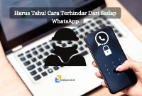 Harus Tahu! Cara Terhindar Dari Sadap WhatsApp