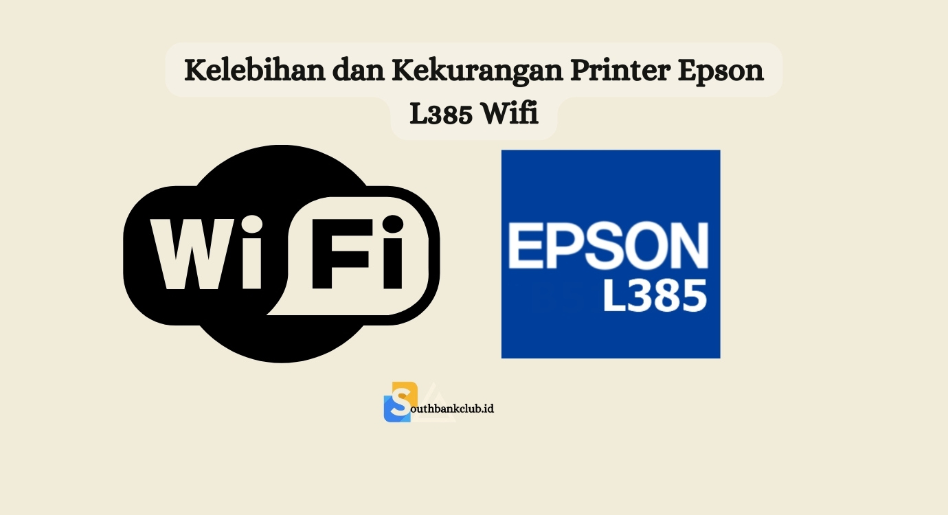 Kelebihan dan Kekurangan Printer Epson L385 Wifi